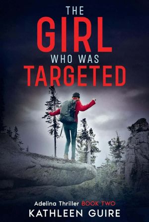 [Adelina Thrillers 02] • The Girl Who Was Targeted
